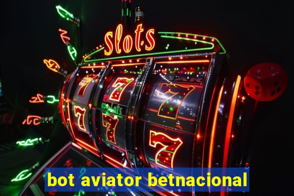 bot aviator betnacional